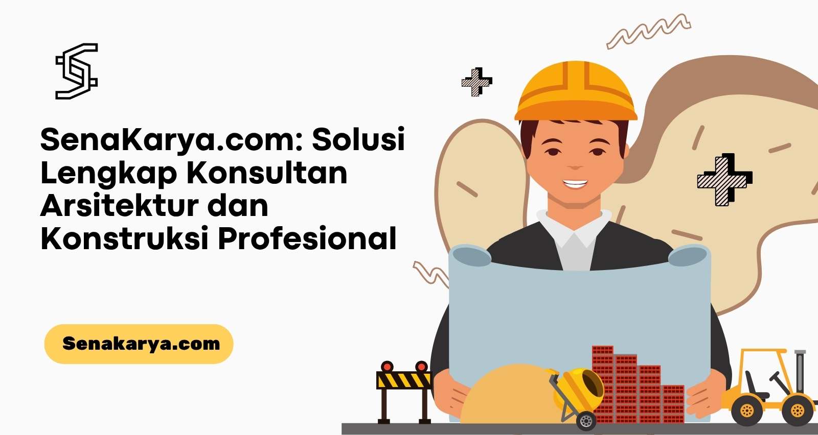 SenaKarya.com: Solusi Lengkap Konsultan Arsitektur dan Konstruksi Profesional